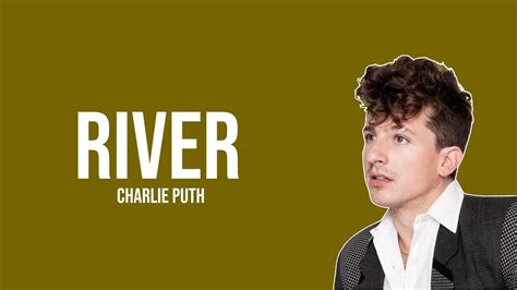 river charlie puth lyrics|104.3 MYFM Music .